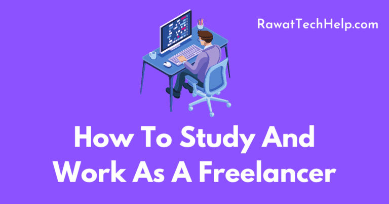 How to study and work as a freelancer [5 tips to help]